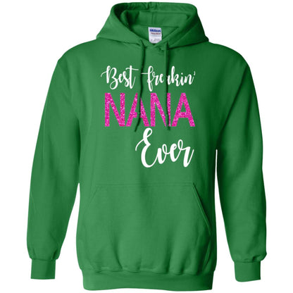 Nana T-shirt Best Freakin_ Nana Ever Irish Green