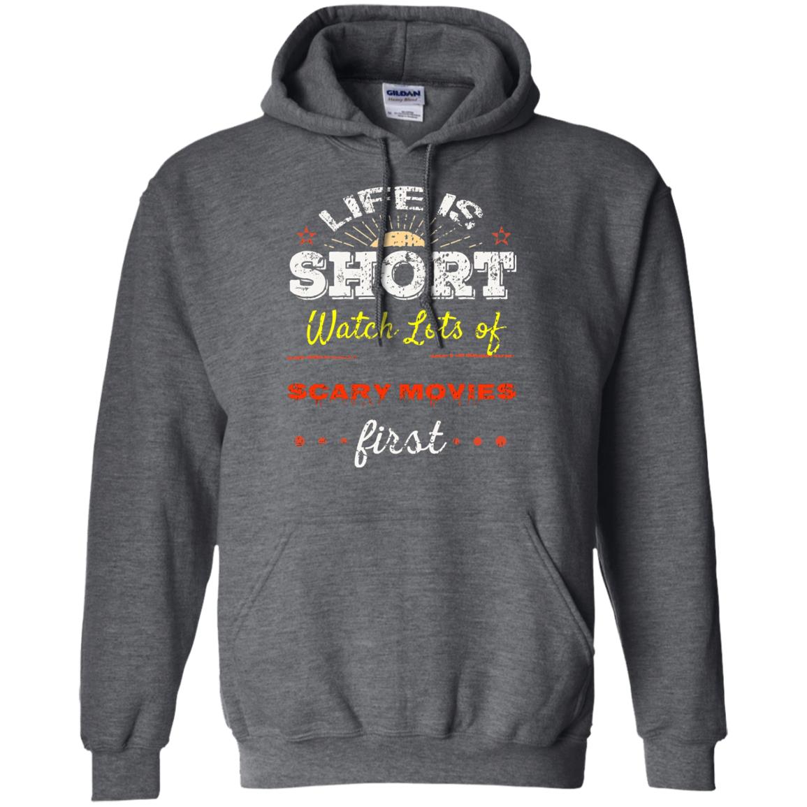 Horror Movie T-shirt Life Is Short Watch Scary Movies First Dark Heather