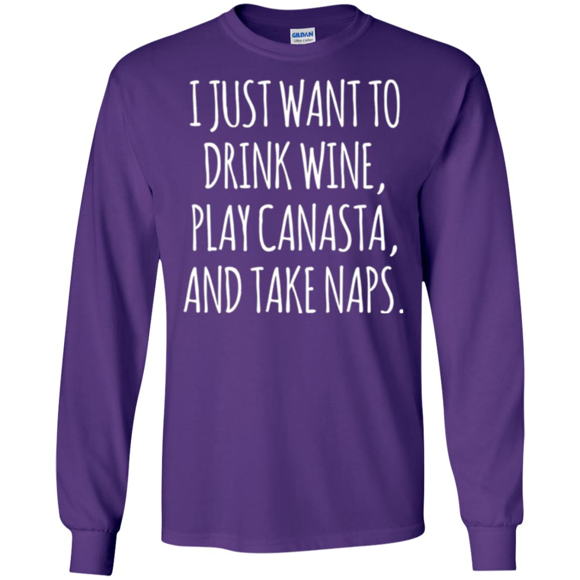 Lifestyle T-shirt I Just Want To Drink Wine Play Canasta And Take Naps Purple