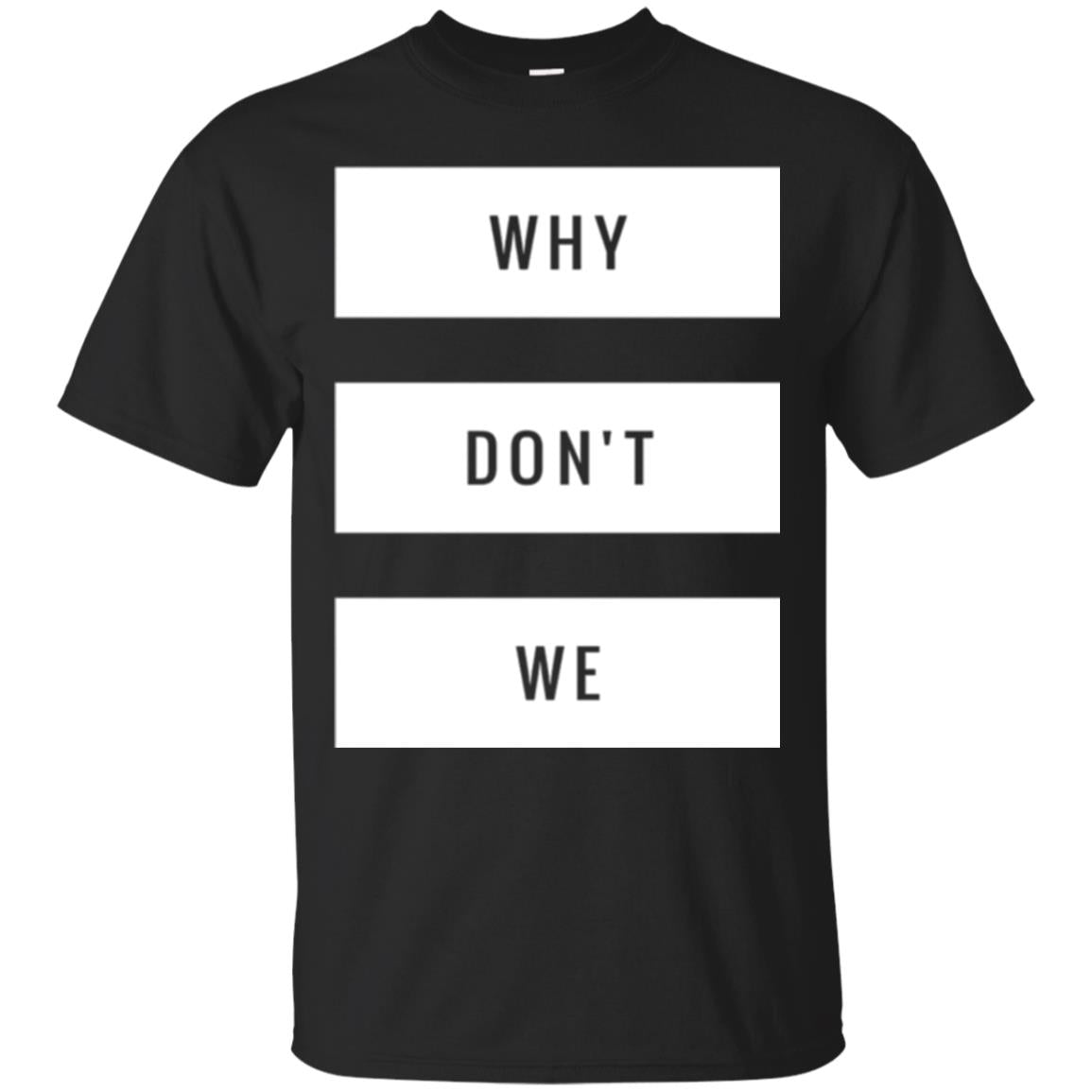 Why Don_t We T-shirt Black