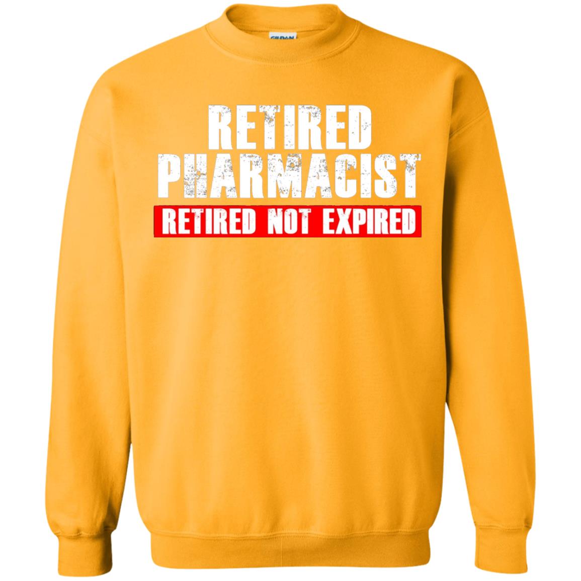 Funny Retired Pharmacist T-shirt Retired Not Expired Gold
