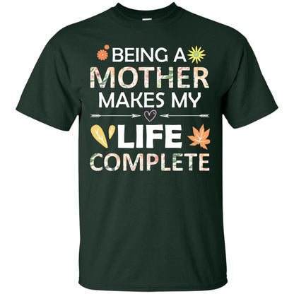 Being A Mother Make My Life Complete Parent_s Day Shirt For Mommy Forest