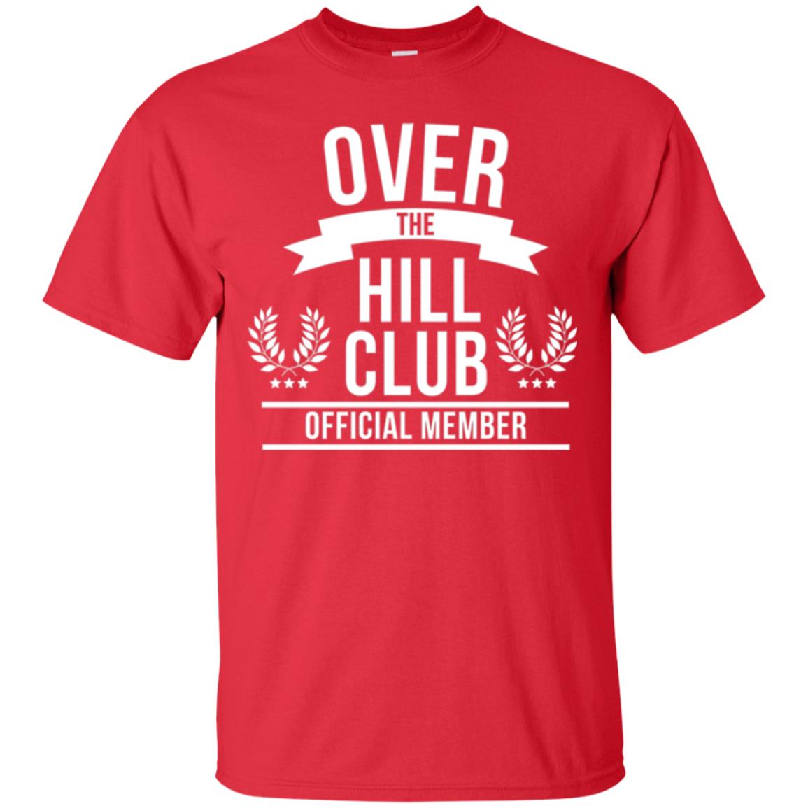 Gag Over 40 T-shirt Over The Hill Club Official Member Red