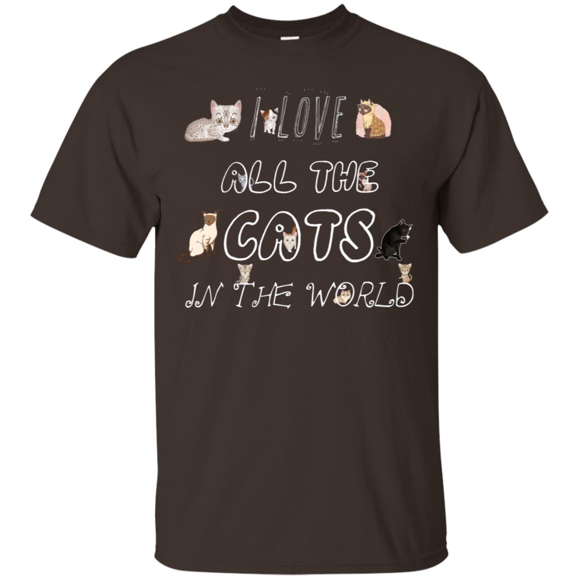 I Love All The Cats In The World Cat Lovers Shirt For Mens Or Womens Dark Chocolate