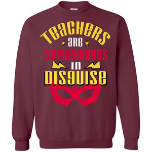 Teachers Are Superheroes In Disguise Movie Fan T-shirtG180 Gildan Crewneck Pullover Sweatshirt 8 oz.