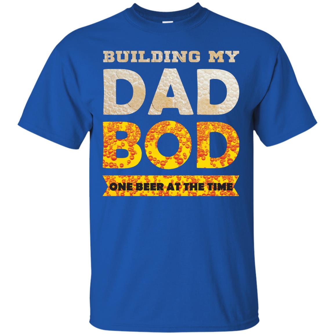 Building My Dad Bob One Beer At The Time Shirt Royal