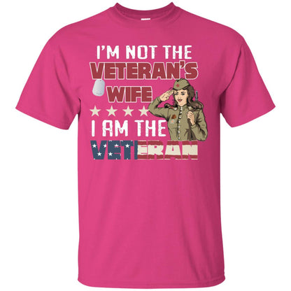 I'm Not The Veteran's Wife I Am The Veteran Shirt For Woman Veteran Heliconia