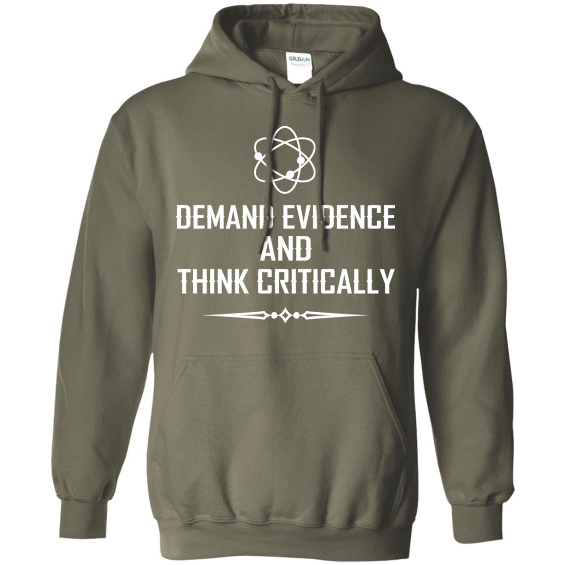 Demand Evidence And Think Critically Shirts Military Green
