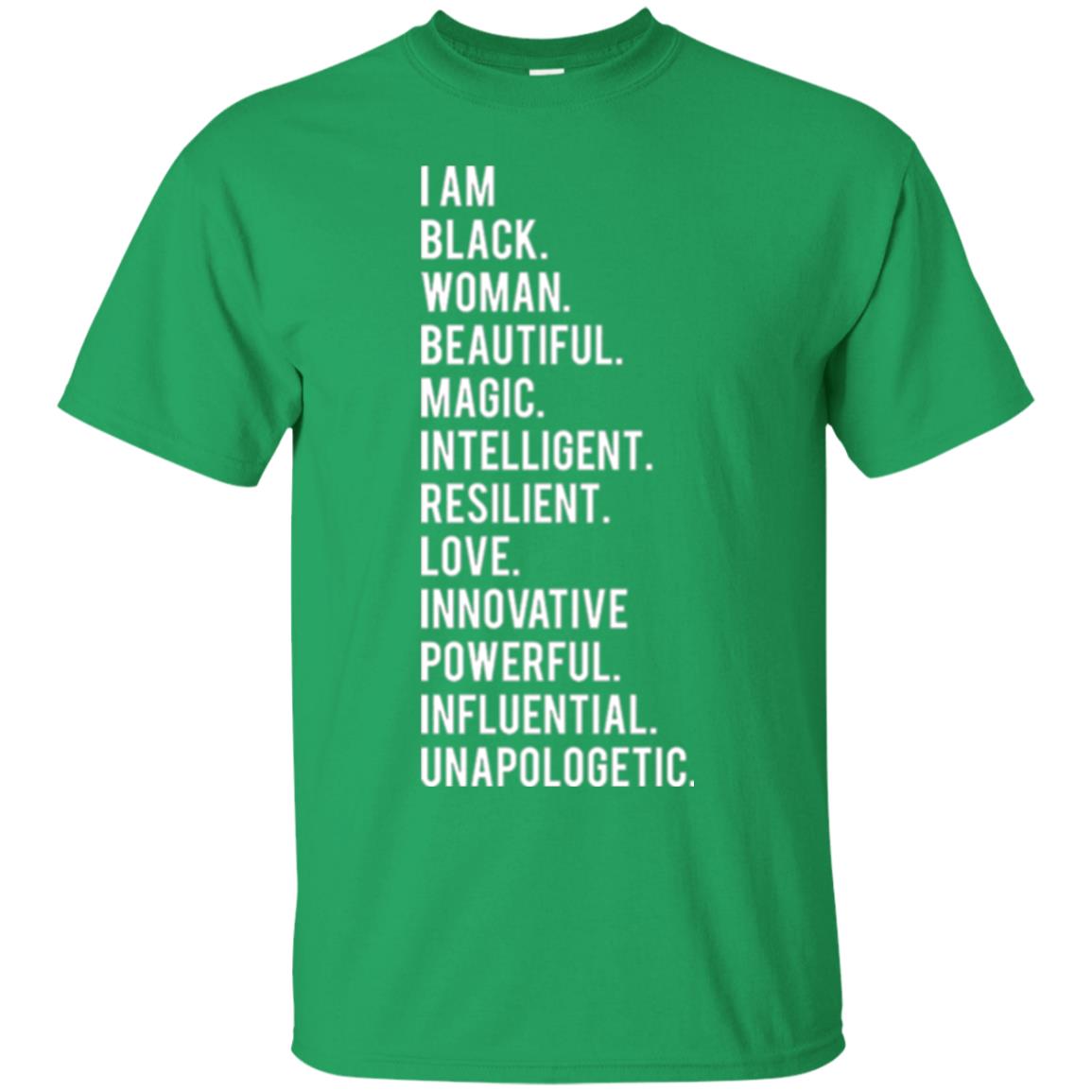 I Am Black Woman Black History Month 2018 T-shirt Irish Green