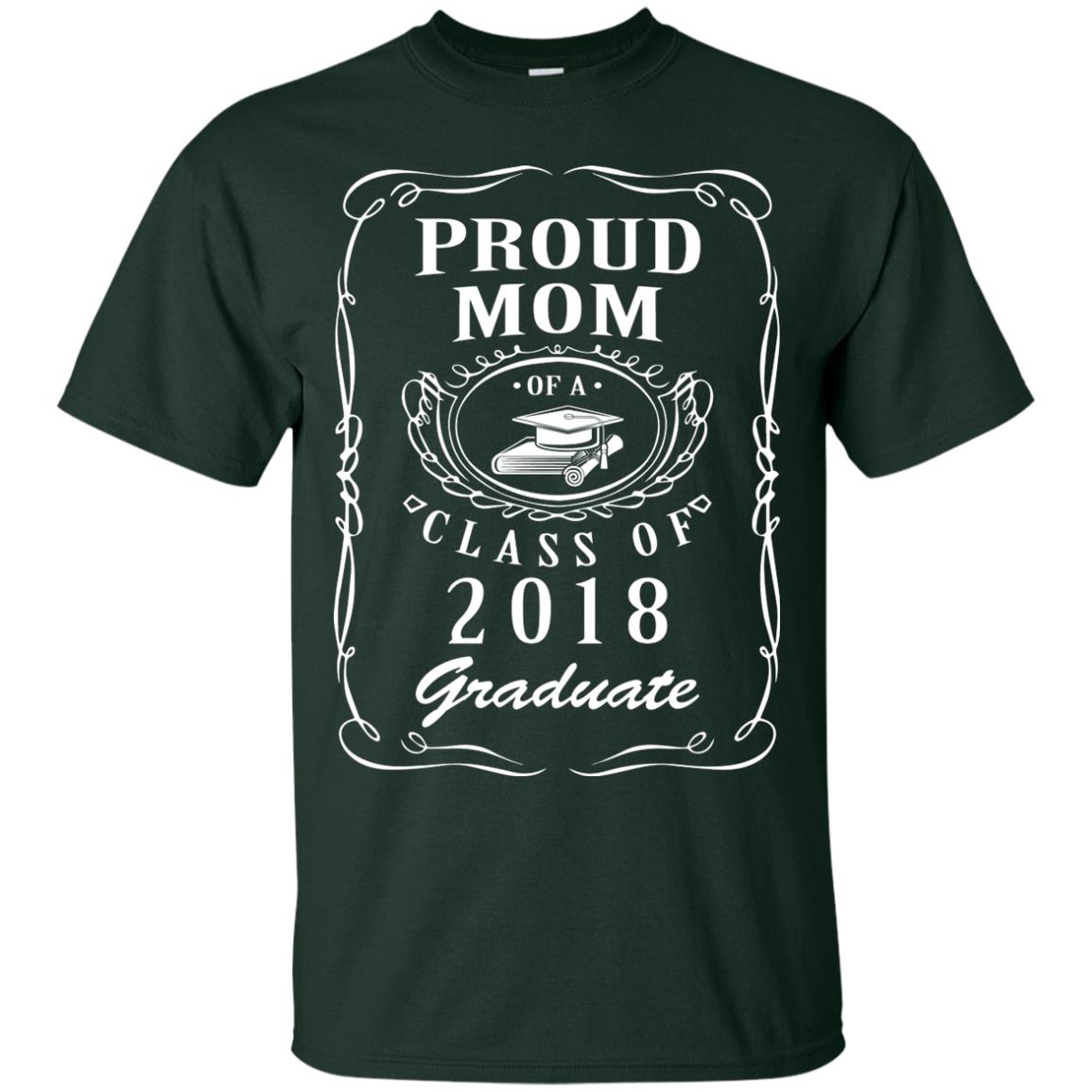 Proud Mom Of A Class Of 2018 Graduate Mommy Shirt Forest