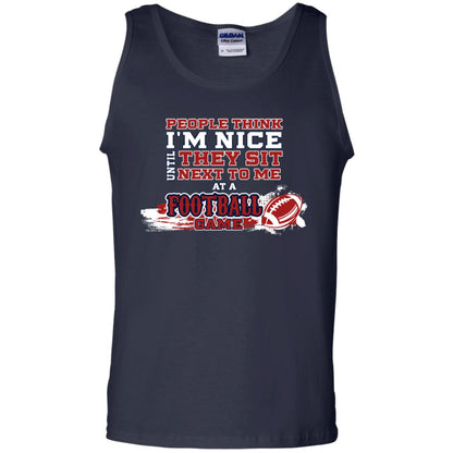 People Think I'm Nice Until They Sit Next To Me At A Football Game Shirt For Mens Or Womens Navy