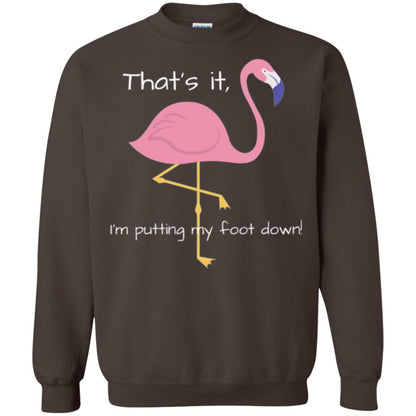 Funny Flamingo T-shirt That_s It I_m Puttinf My Foot Down Dark Chocolate