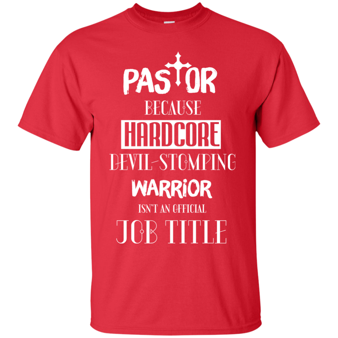 Pastor Because Hardcore Devil Stomping T-shirt Red