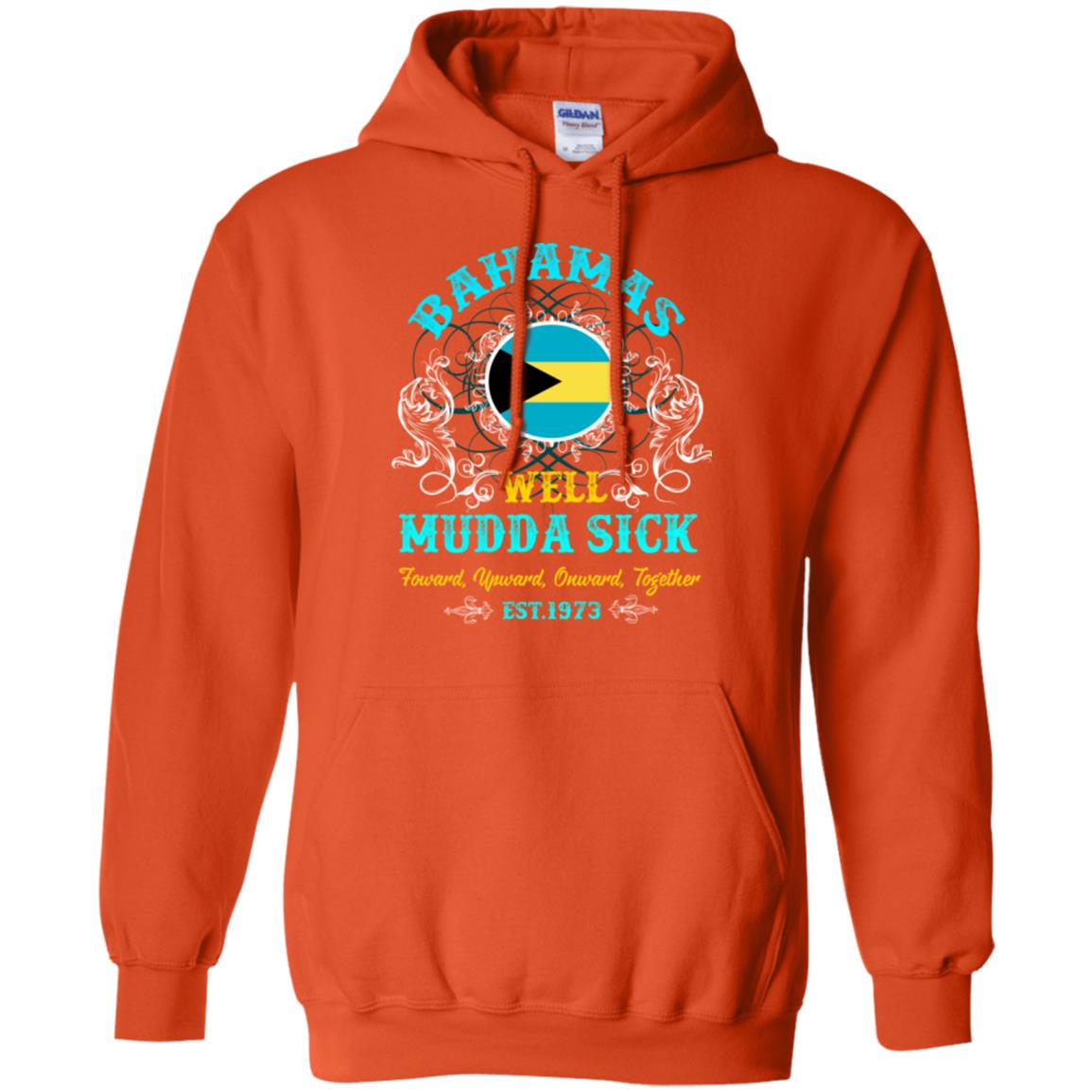 Bahamas Well Mudda Sick Foward Upward Onward Together Est1973 T-shirt Orange