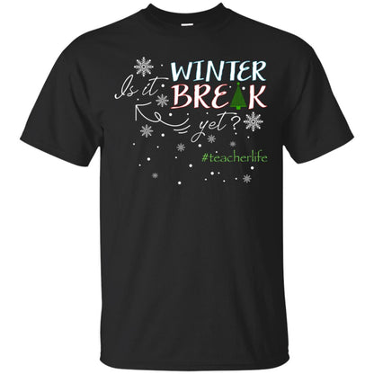 Is It Winter Break Yet X-mas Gift Shirt For Teacher Black