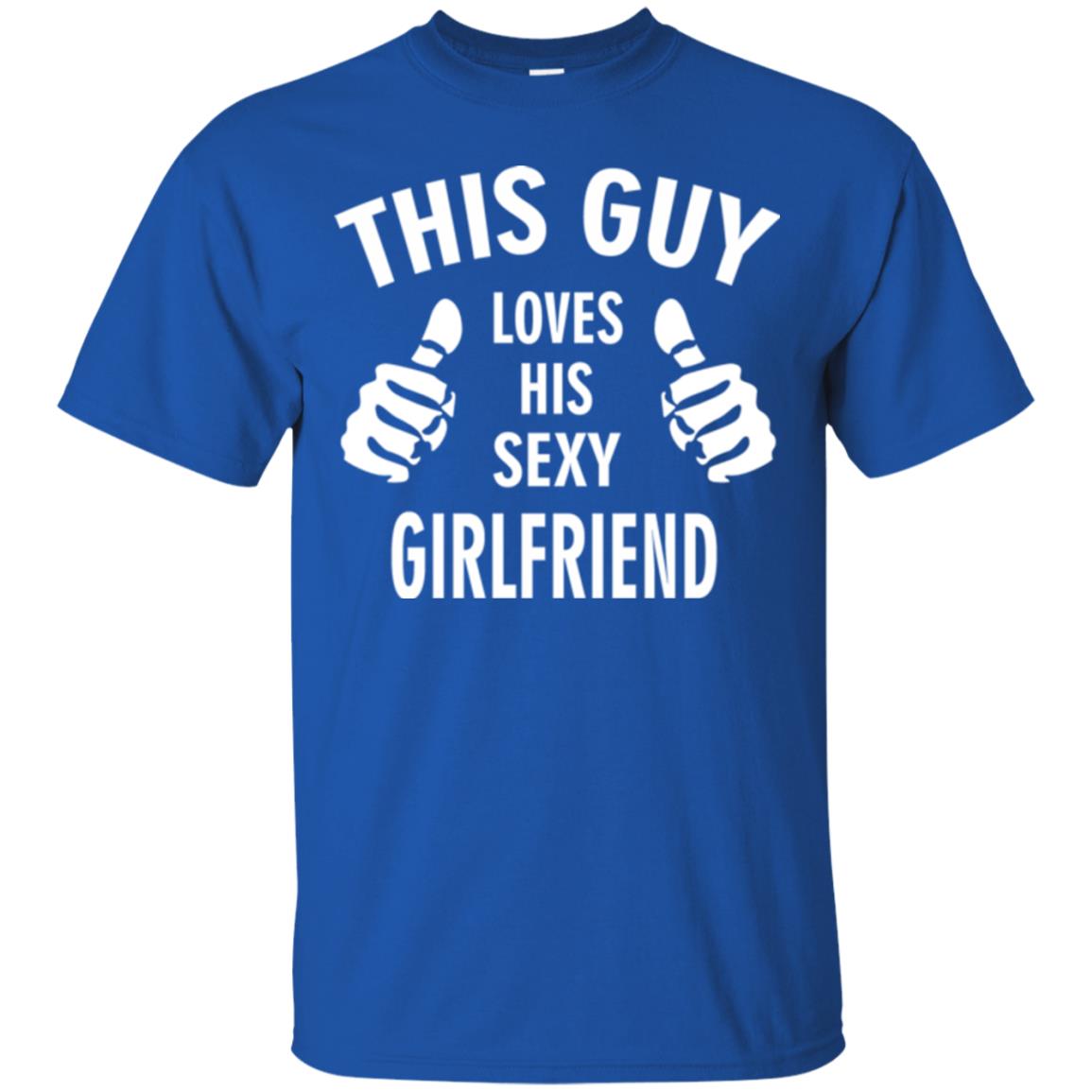 This Guy Loves His Sexy Girlfriend Boyfriend Shirt Royal