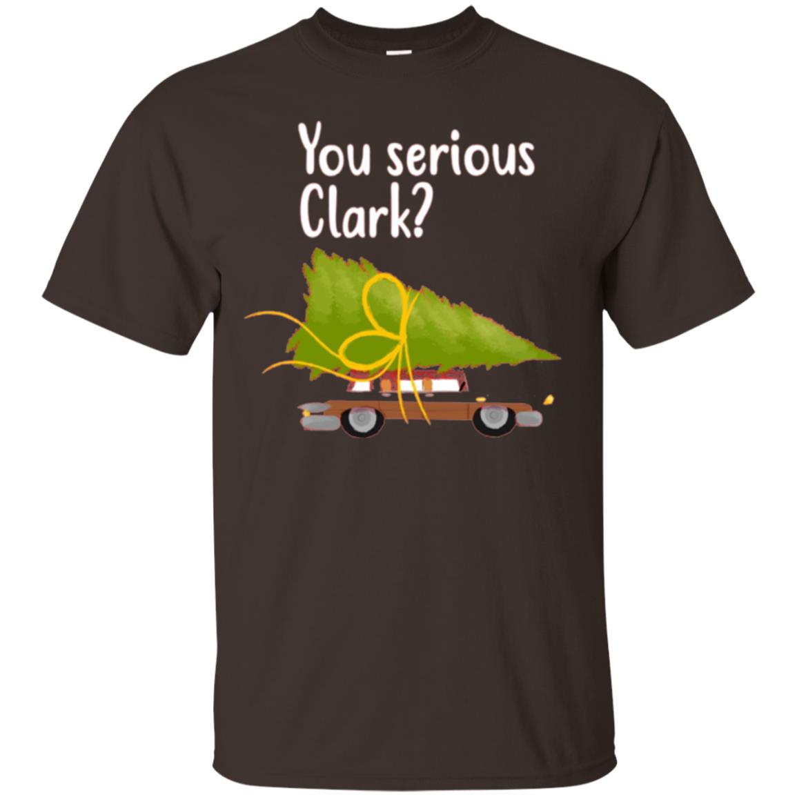 Christmas T-shirt You Serious Clark Dark Chocolate