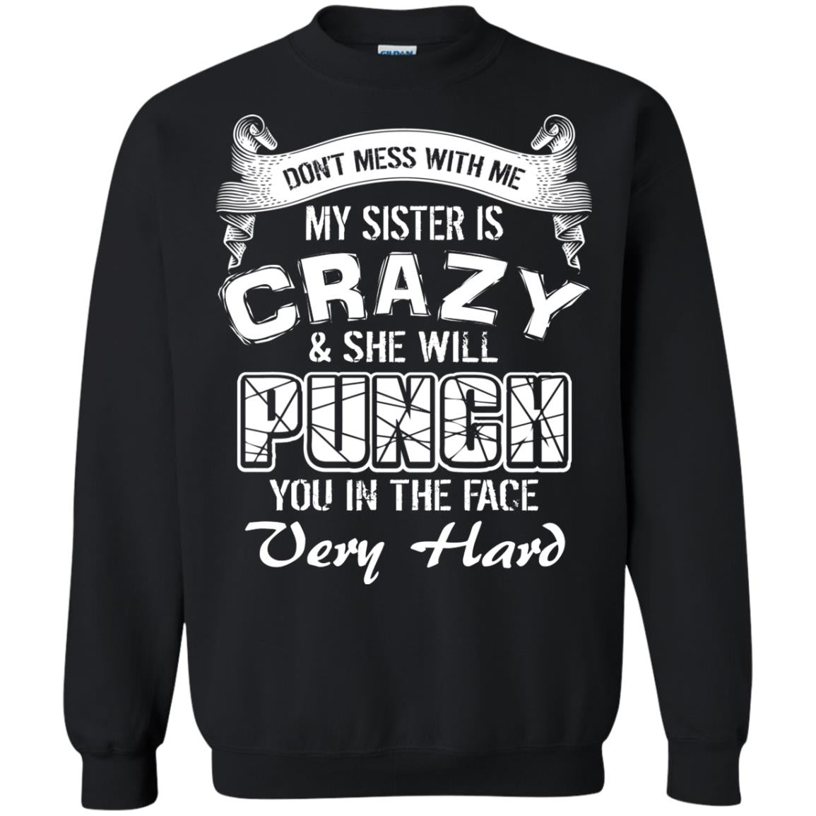 Don_t Mess With Me My Sister Is Crazy Family T-shirt For Boys And Girls Black