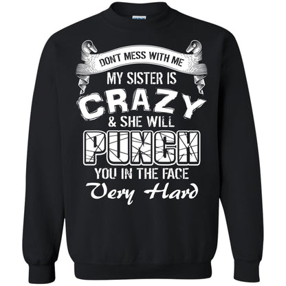 Don_t Mess With Me My Sister Is Crazy Family T-shirt For Boys And Girls Black