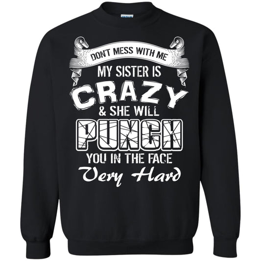 Don_t Mess With Me My Sister Is Crazy Family T-shirt For Boys And Girls Black