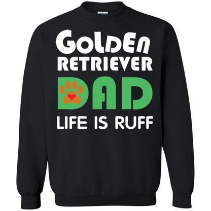 Dog Dad T-shirt Golden Retriever Dad Life Is Ruff Black