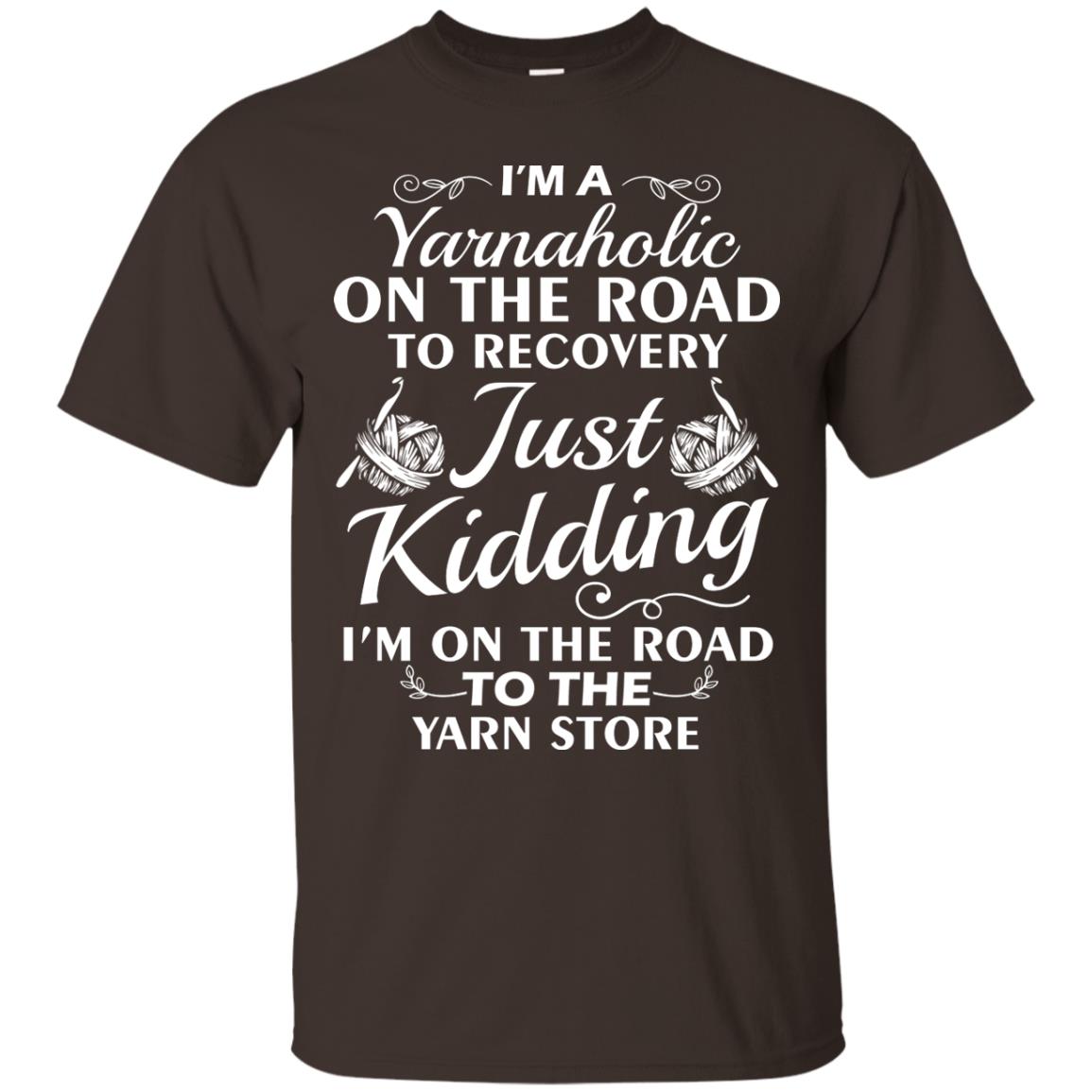 I_m A Yarnaholic On The Road Crochet Yarn T-shirt For Knitting Yarnaholic Dark Chocolate