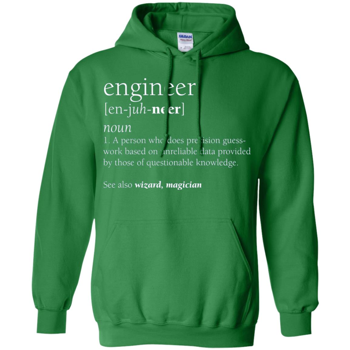 A Person Who Does Precision Guess Work Based On Unreliable Data Engineer Definition T-shirt Irish Green