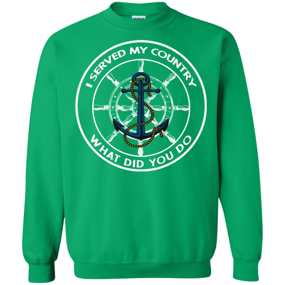 I Served My Country What Did You Do Shirt For Mens Or Womens Irish Green