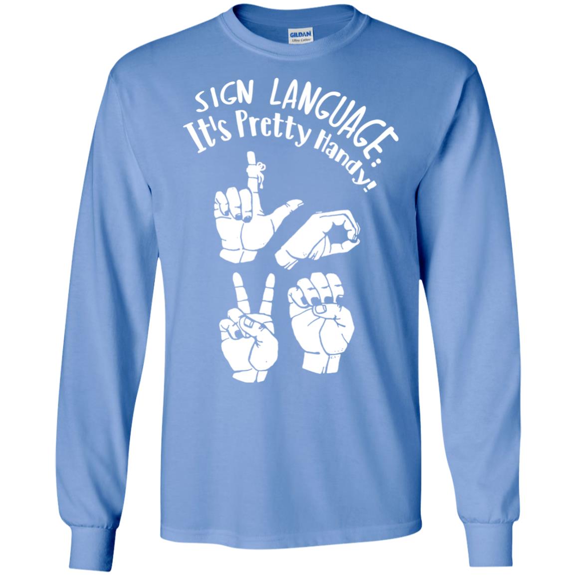 Love T-shirt Sign Language It's Pretty Handy Carolina Blue
