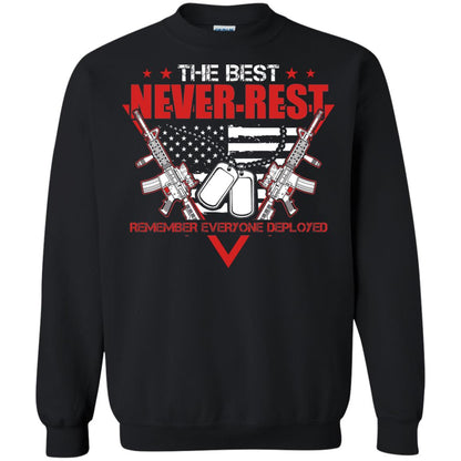 The Best Never Rest Remember Everyone Deployed Military Shirt Black