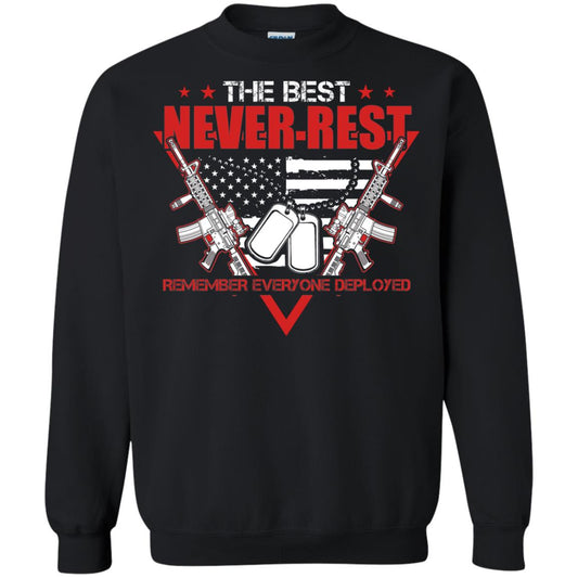 The Best Never Rest Remember Everyone Deployed Military Shirt Black