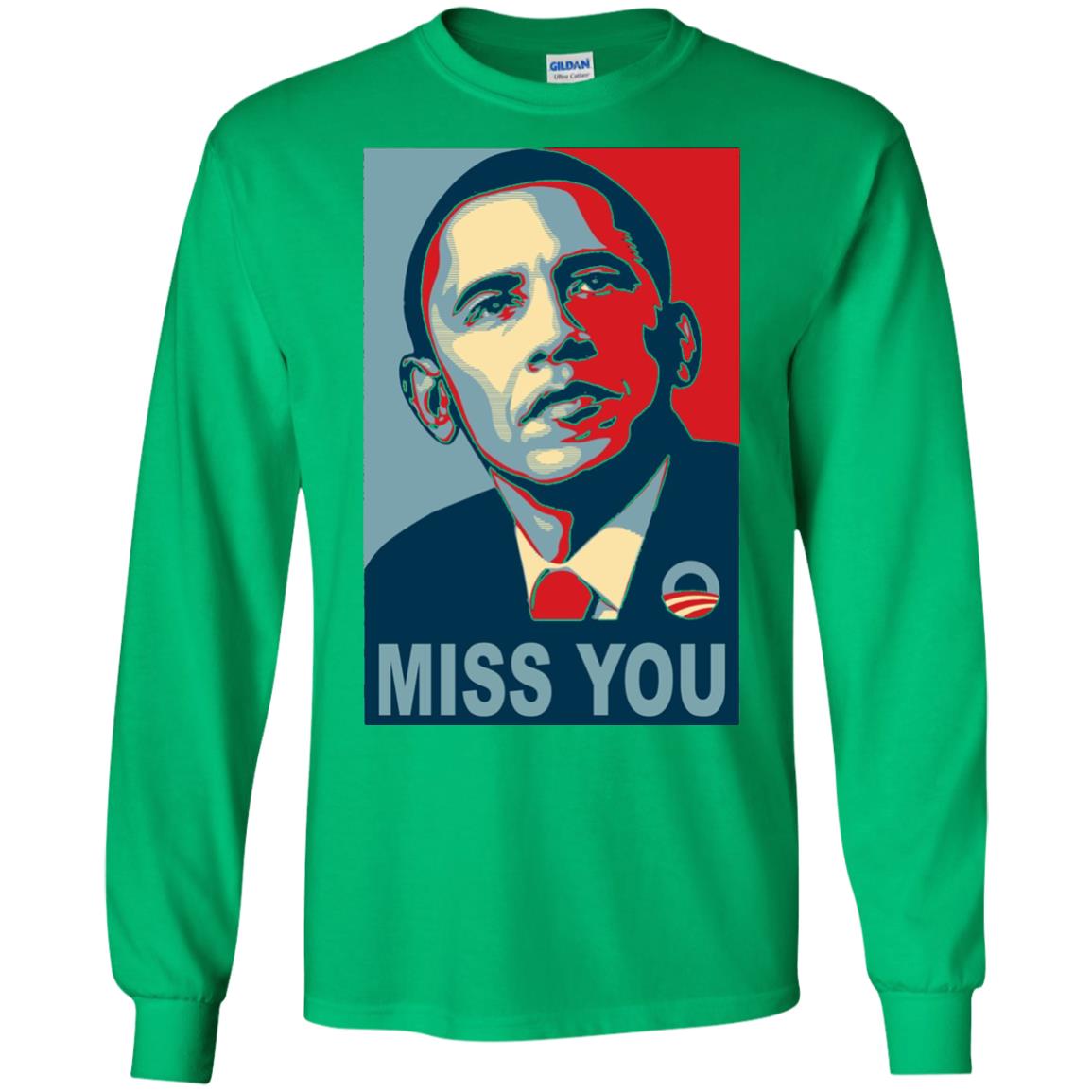 American President Miss You Political T-shirt Irish Green