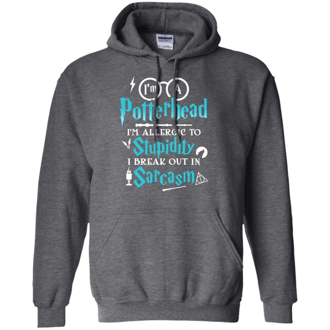 I_m A Potterhead I_m Allergic  To Stupidity I Break Out In Sarcasm Harry Potter Fan T-shirtG185 Gildan Pullover Hoodie 8 oz.