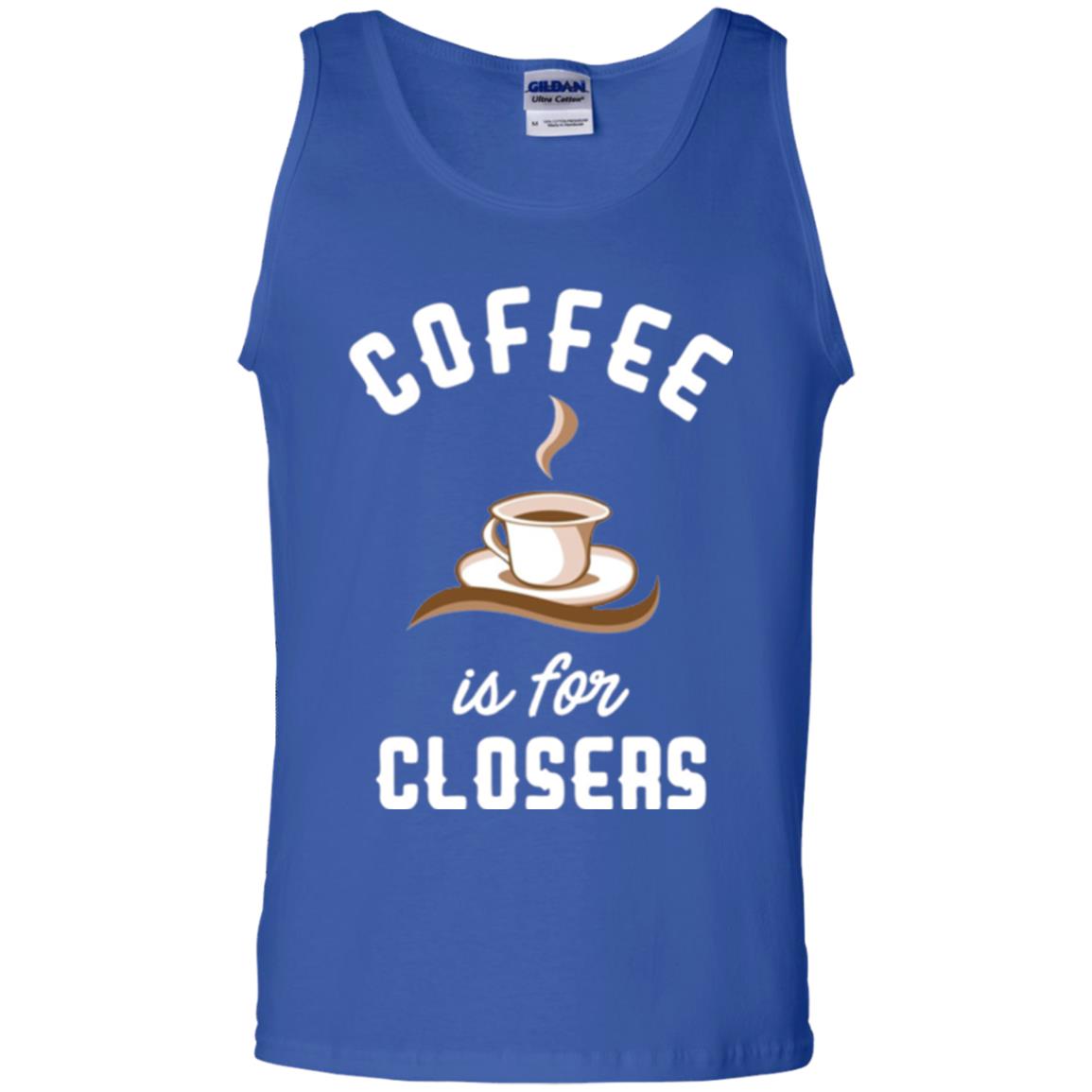 Coffee T-shirt Is For Closers Royal