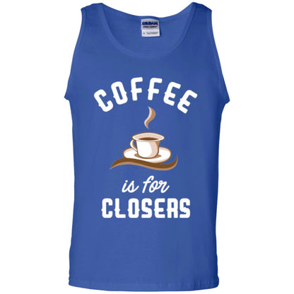 Coffee T-shirt Is For Closers Royal
