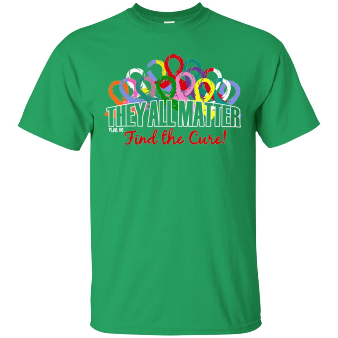 They All Matter Flag Of Find The Cure Cancer Awareness Shirt Irish Green