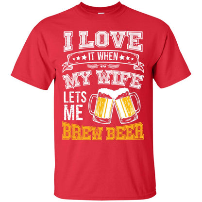 I Love It When My Wife Lets Me Brew Beer Shirt For Husband Red