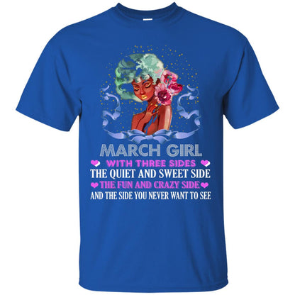 March Girl Has 3 Sides March Birthday T-shirt Royal