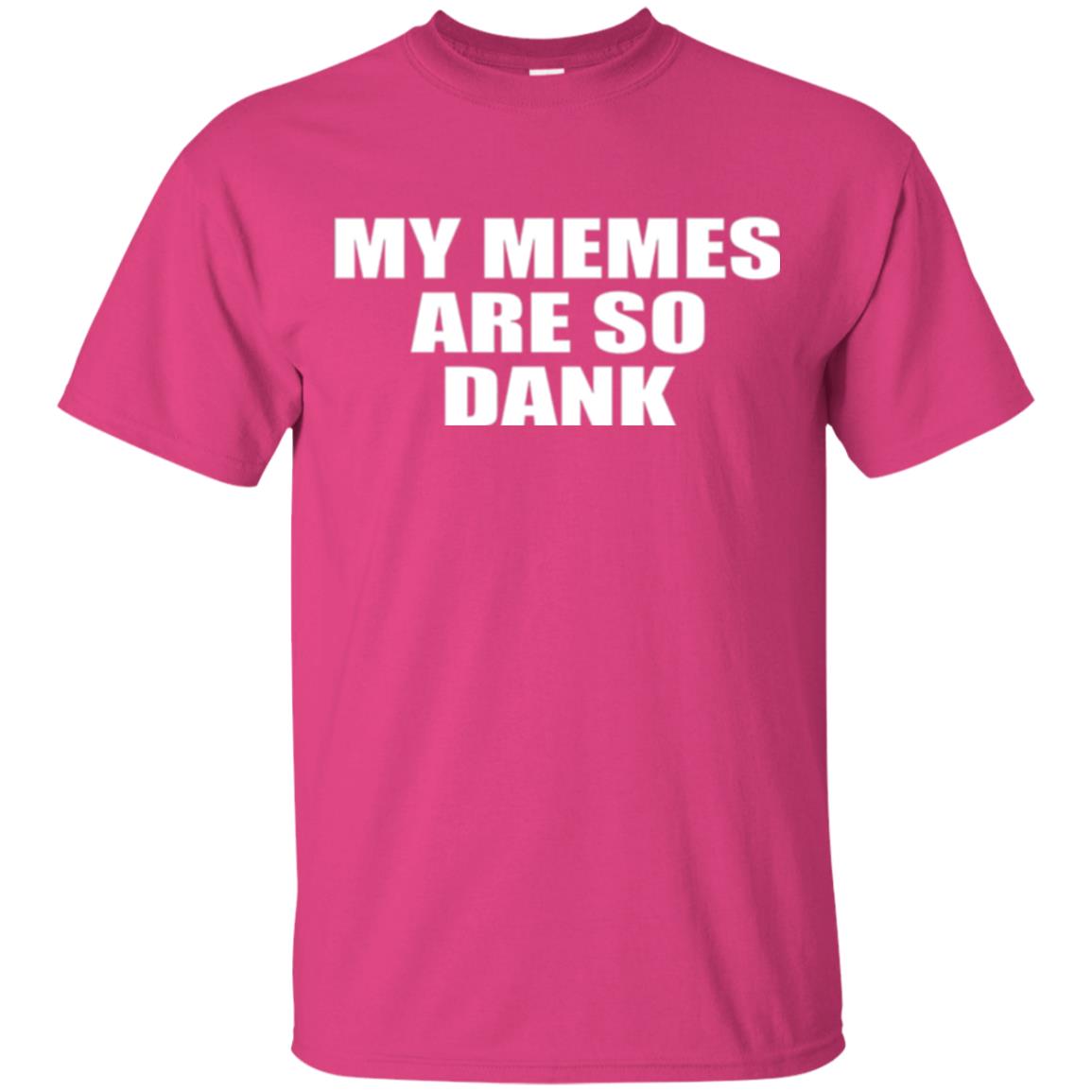 My Memes T-shirt Are So Dank Heliconia