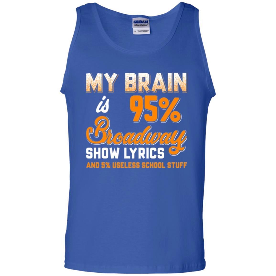 Musical Theatre T-shirt My Brain 95% Broadway Show Lyrics