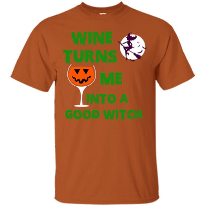 Wine Turns Me Into A Good Witch Halloween Wine Lovers Shirt Texas Orange
