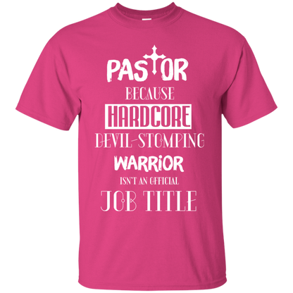 Pastor Because Hardcore Devil Stomping T-shirt Heliconia