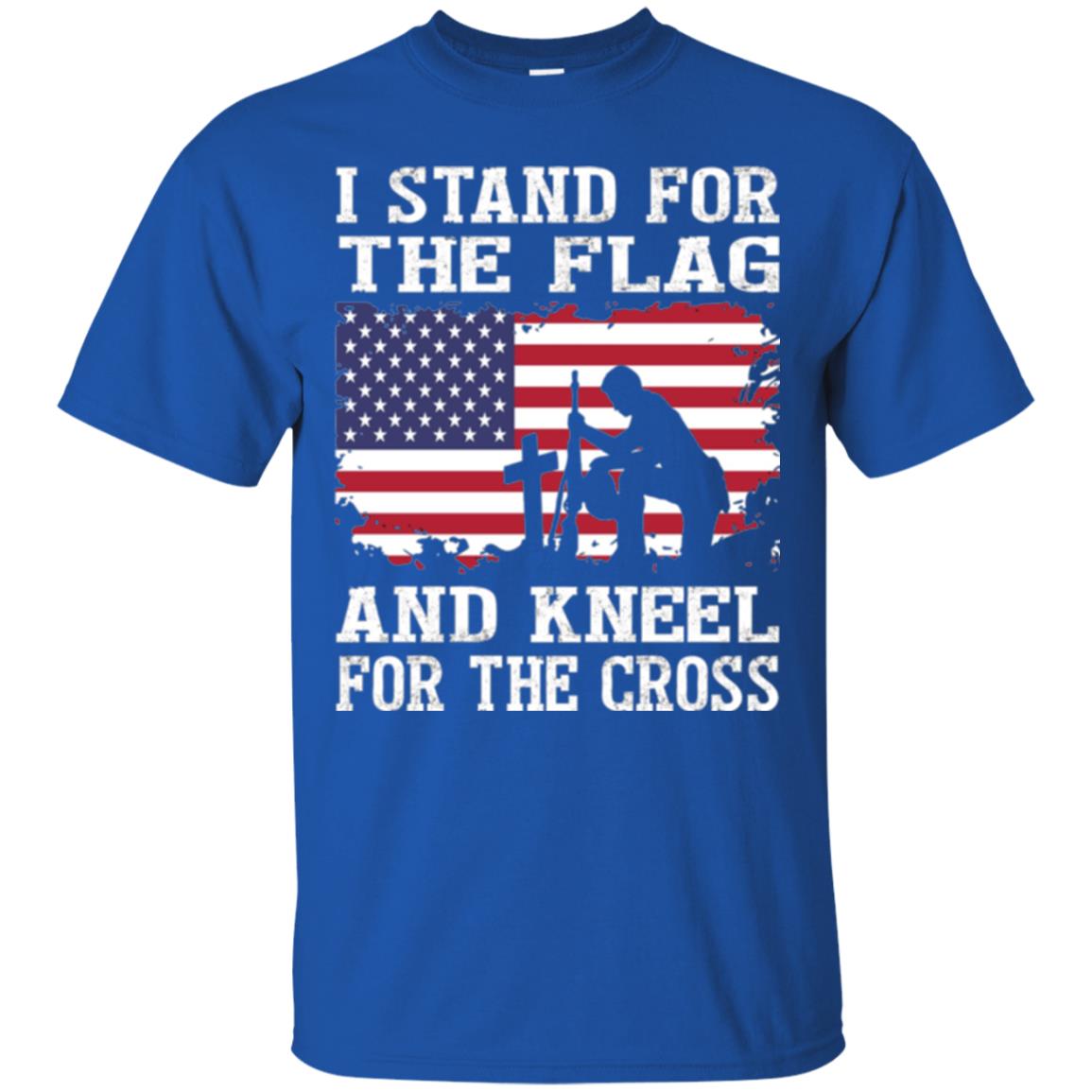 Miiitary T-shirt Stand For The Flag And Kneel For The Cross Royal