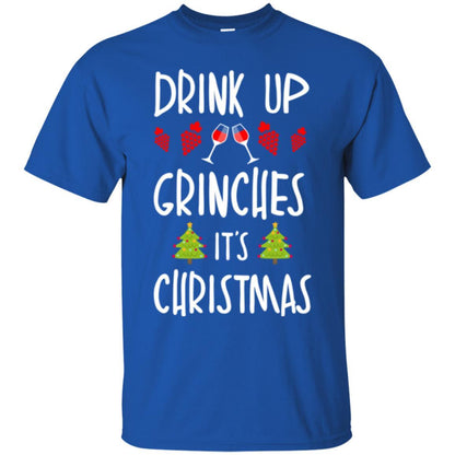 Wine T-shirt Drink Up Grinches It's Christmas Royal