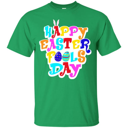 Happy Easter Fools Day T-shirt Irish Green