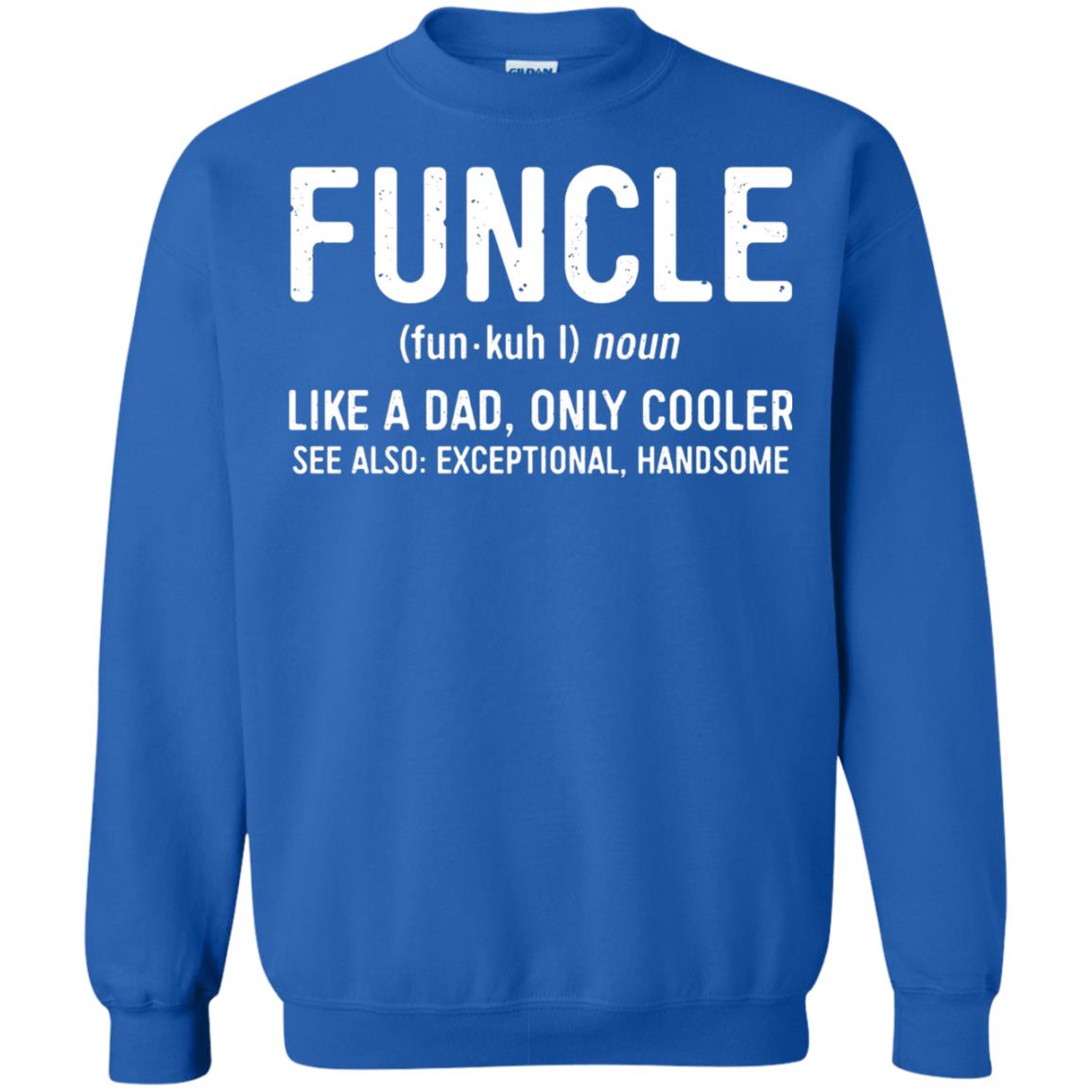 Funcle Definition Like A Dad Only Cooler Uncle T-shirt Royal