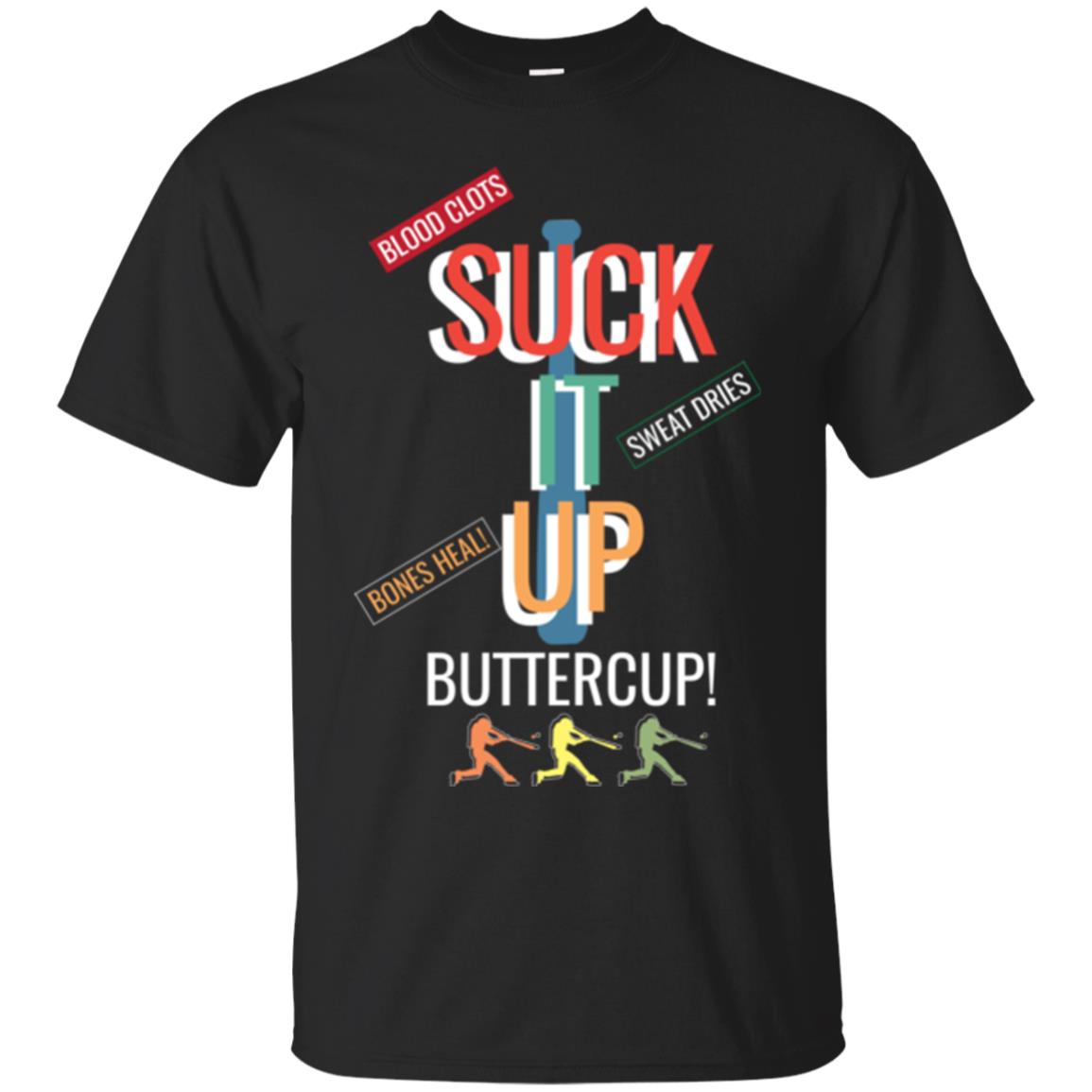Softball Lover T-shirt Suck It Up Buttercup Black