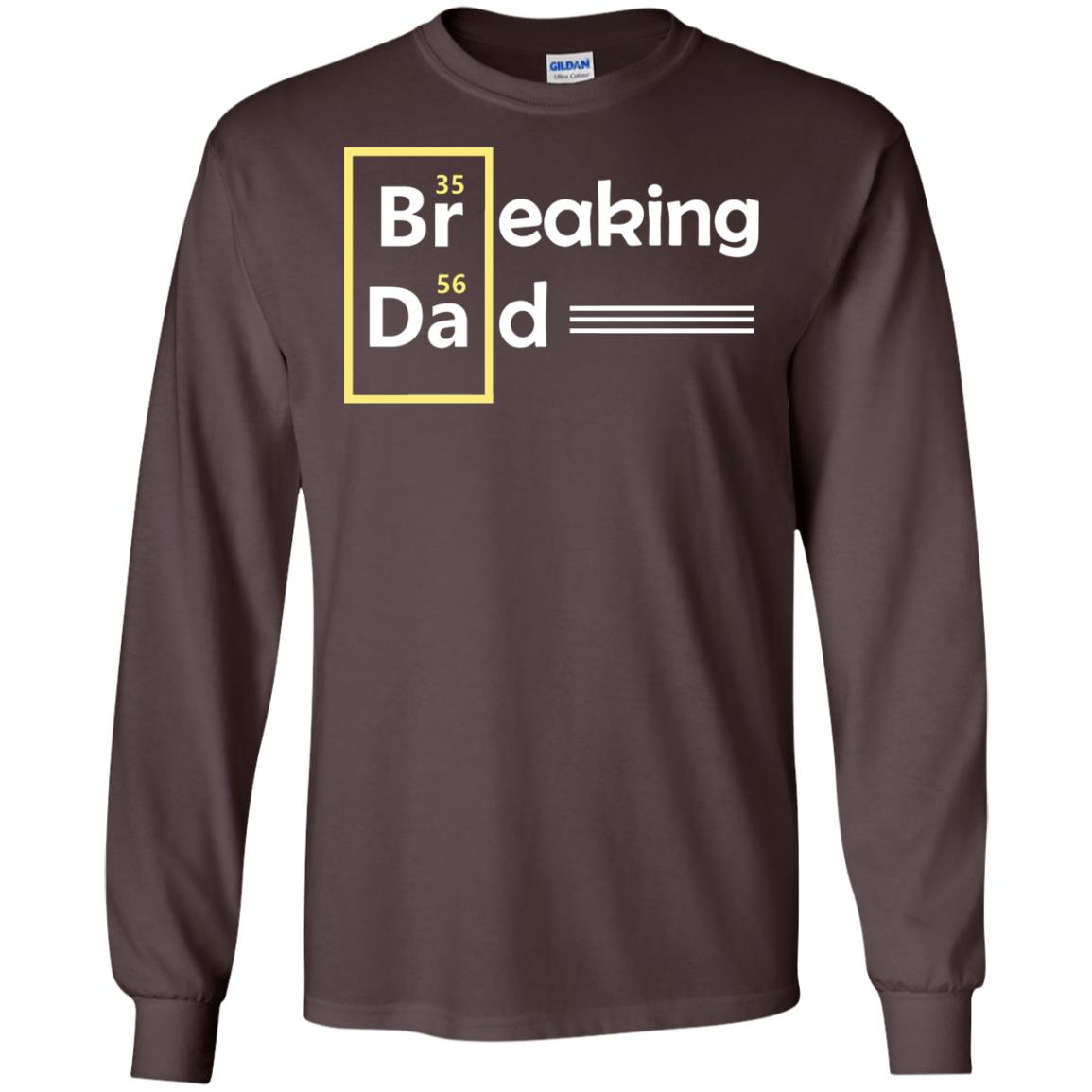 Breaking Dad Father_s Day Shirt Dark Chocolate