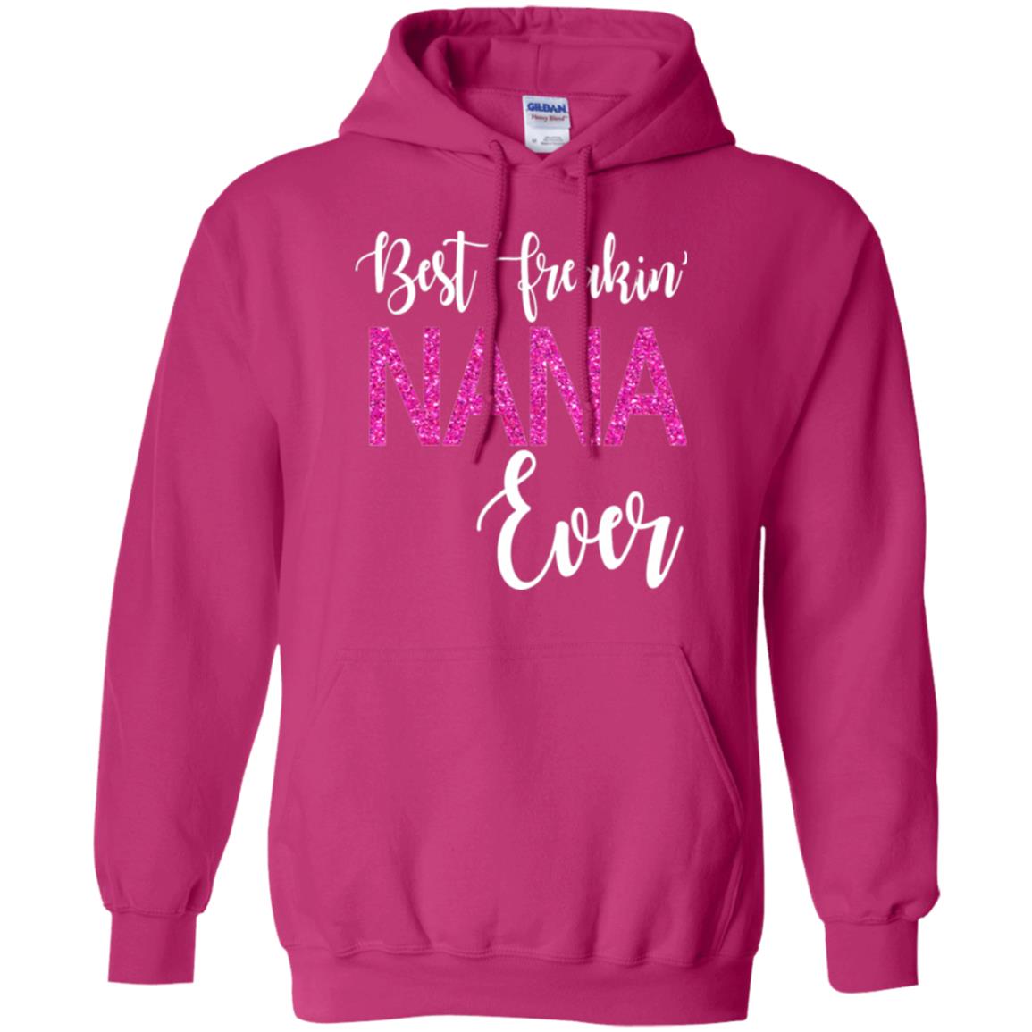 Nana T-shirt Best Freakin_ Nana Ever Heliconia