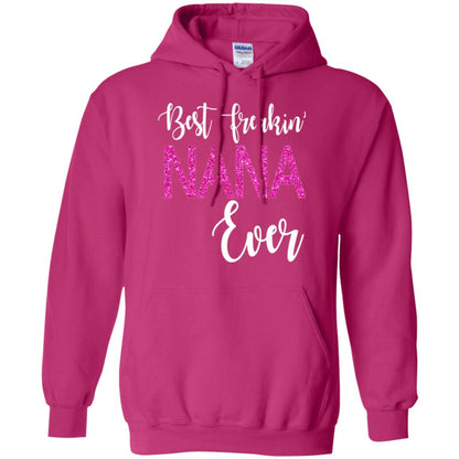 Nana T-shirt Best Freakin_ Nana Ever Heliconia